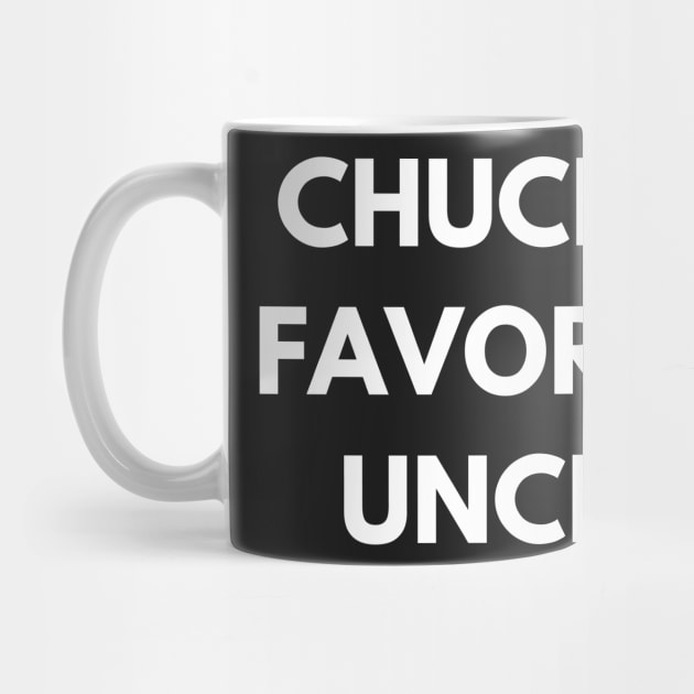 Chuck's Favorite Uncle T-Shirt and Favorite Uncle Gifts by BubbleMench